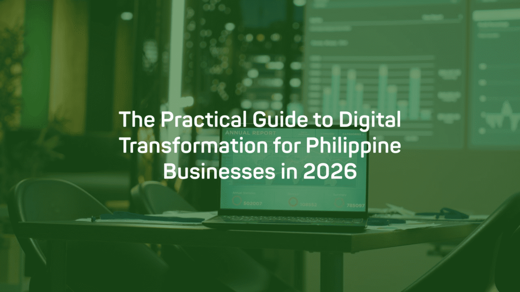 The Practical Guide to Digital Transformation for Philippine Businesses in 2026